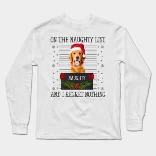 On The Naughty List, And I Regret Nothing Long Sleeve T-Shirt